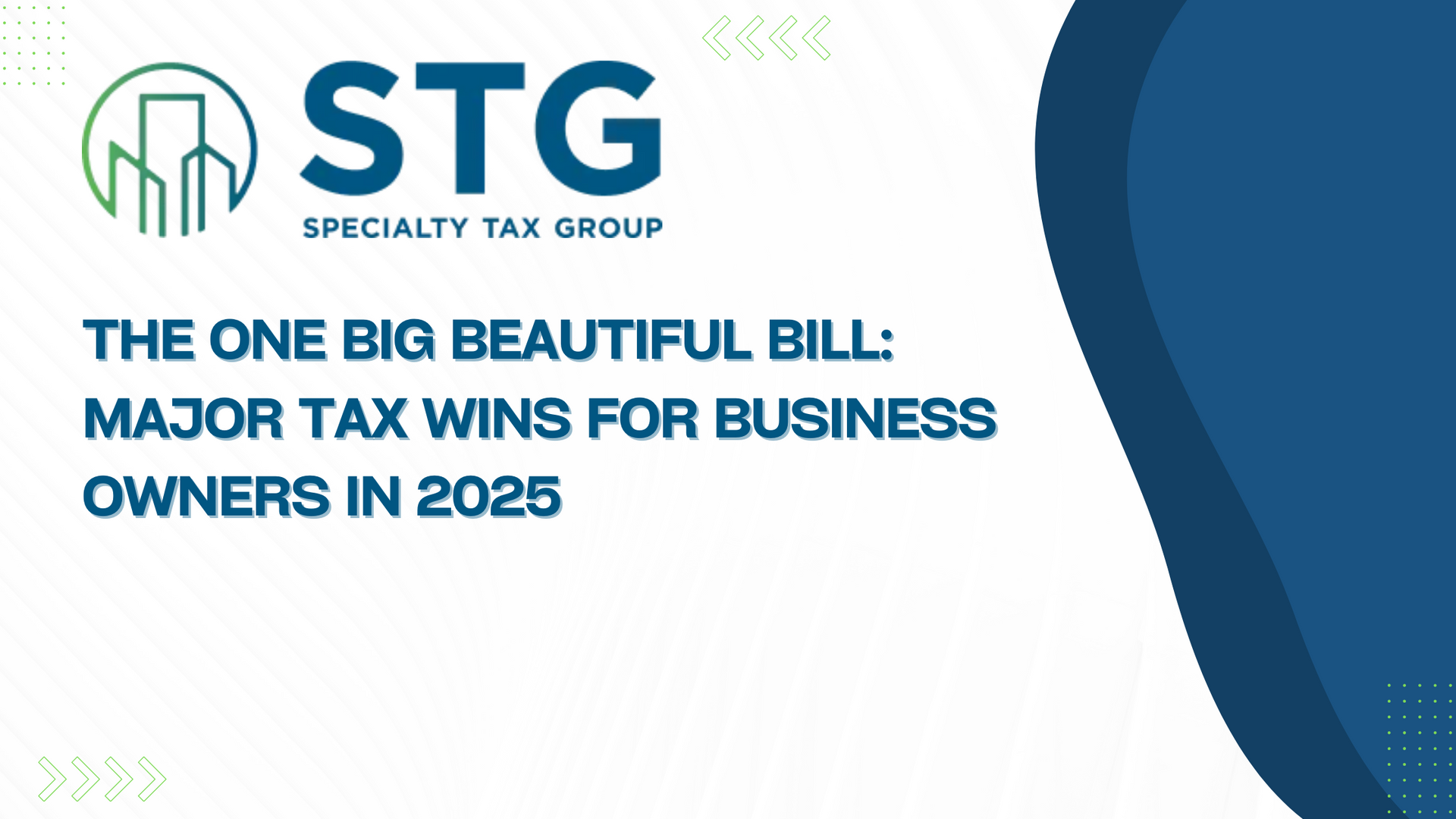 The One Big Beautiful Bill: Major Tax Wins for Business Owners in 2025