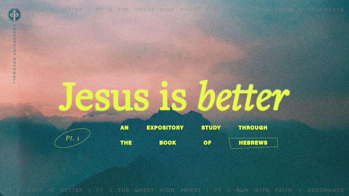 Jesus is Better