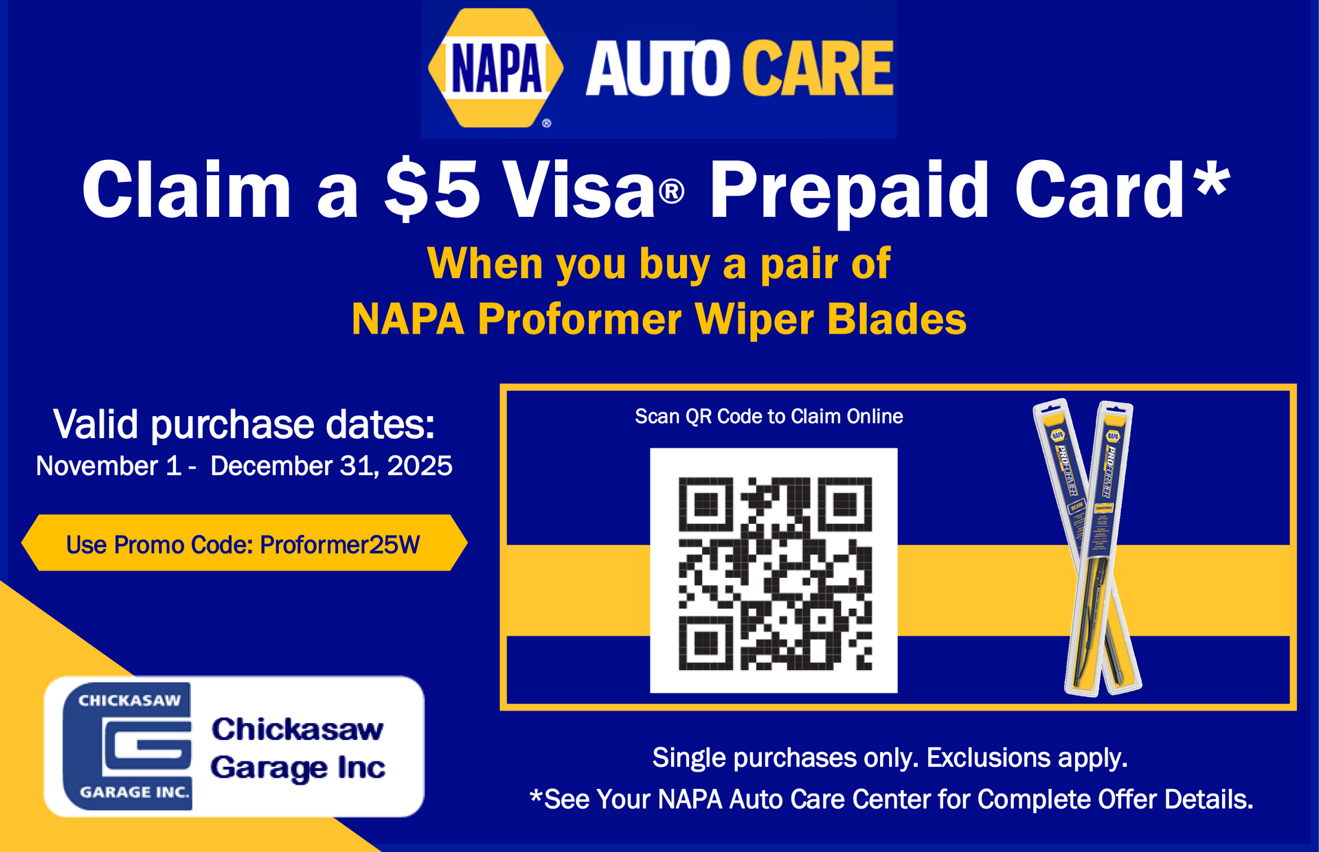 NAPA Auto Care promotion: Buy two wiper blades, get $5 Visa prepaid card. Valid 11/1-12/31/2023. Promo code: Proformer25W. | Chickasaw Garage