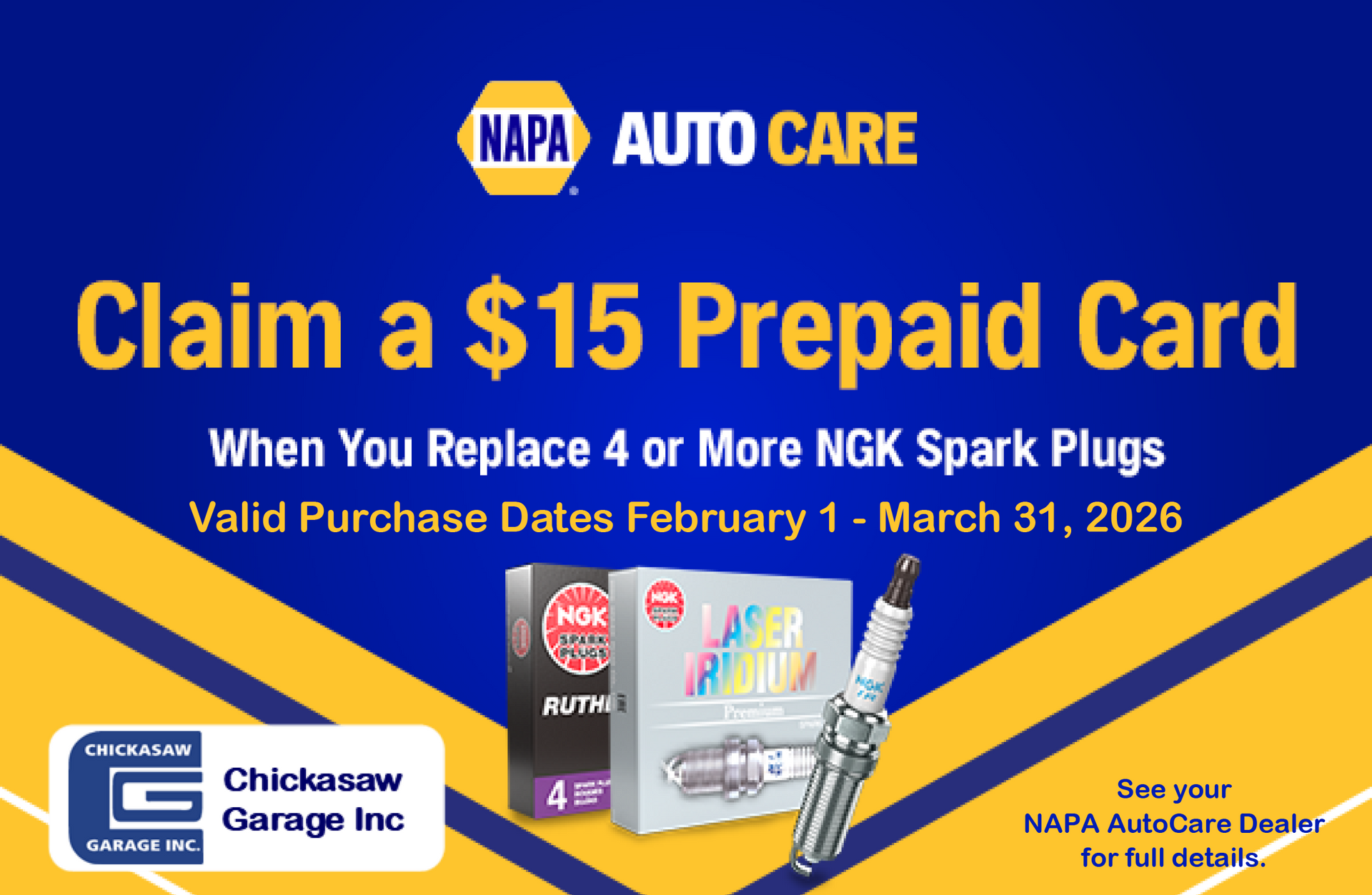 NAPA Auto Care promotion: Get a $15 prepaid card when you replace 4+ NGK spark plugs. Valid Feb 1 - Mar 31, 2026.