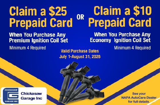 NAPA Special Claim a $25 Prepaid Card or Claim a $10 Prepaid Card on Ignition Coil Set Valid Purchase Dates: July 1 - August 31, 2026