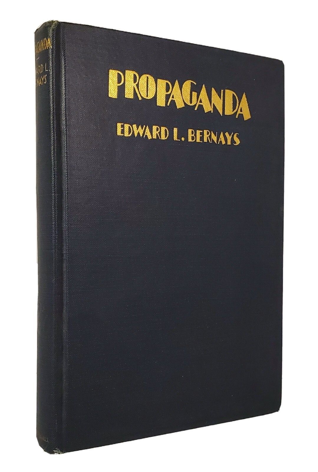 Propaganda ~ By EDWARD L. BERNAYS ~ First Edition ~ 4th Printing 1933
