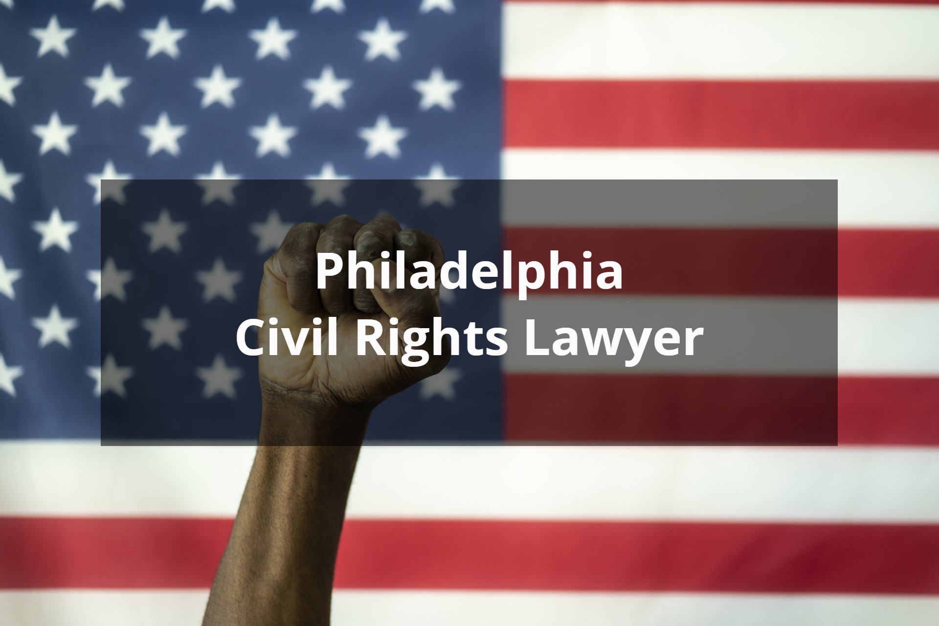 Philadelphia Civil Rights Lawyer