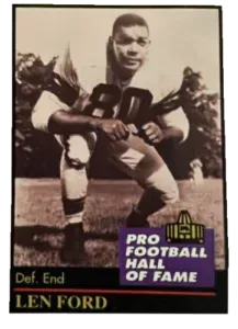 Football card of Len Ford, Pro Football Hall of Fame. Black and white image, player in uniform, holding a football.