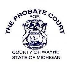 Wayne County, Michigan Probate Court seal.