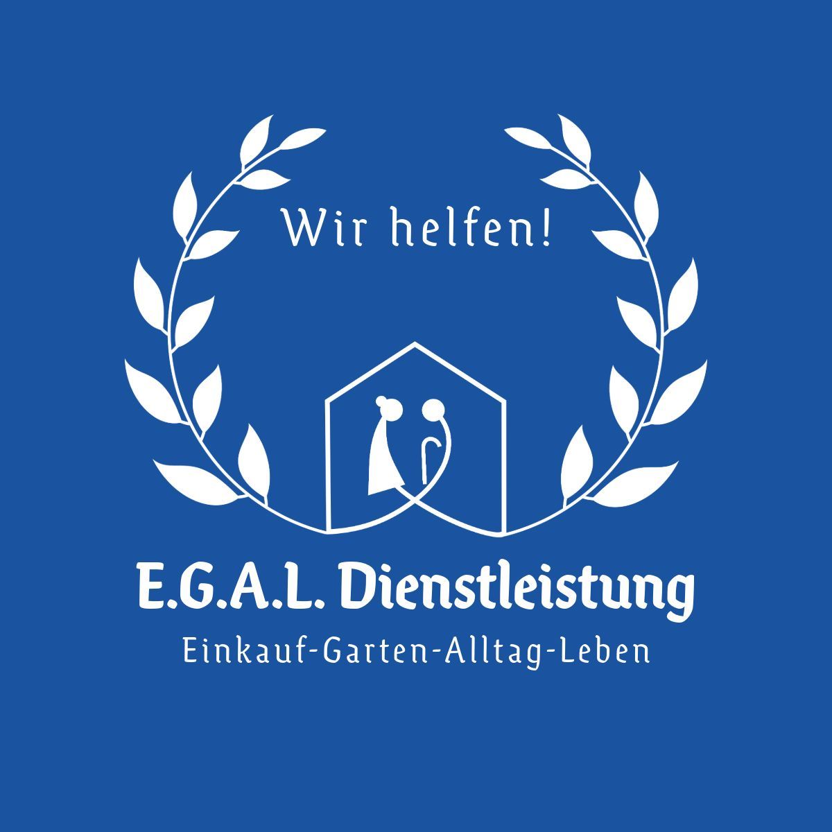  Schriftzug EGAL Dienstleistung wir helfen! Einkauf Garten Alltag Leben Lorbeerkranz mit Haus und Menschen