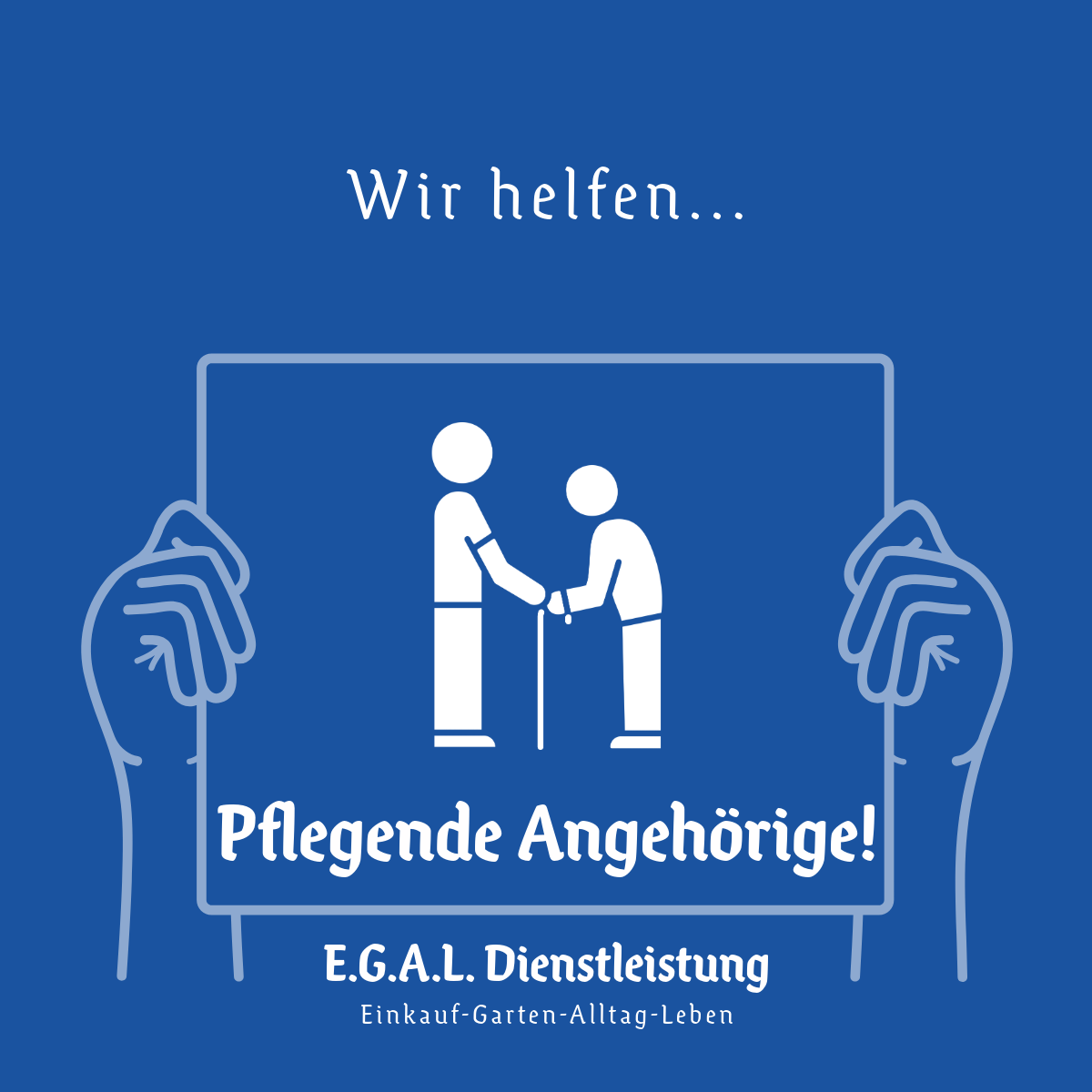 Wir helfen Pflegende Angehörige! Egal Dienstleistung