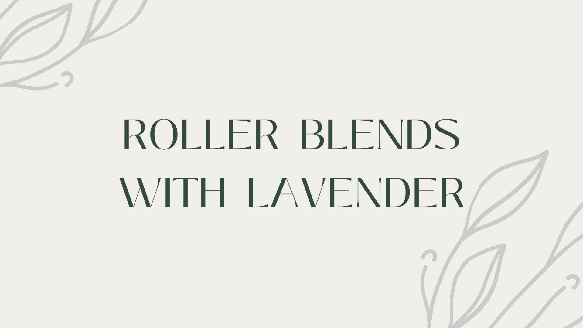 Roller Blends With Lavender