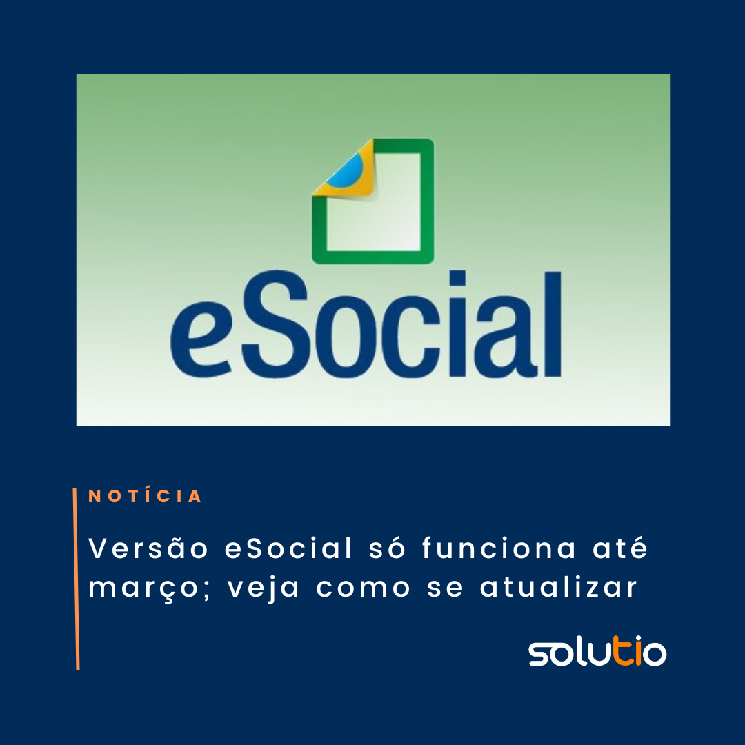 Versão eSocial só funciona até março; veja como se atualizar