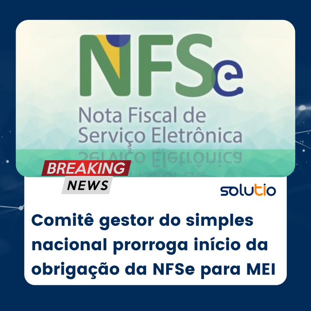 Governo prorroga para 1 de setembro obrigatoriedade da emissão de NFS-e  pelo portal do Simples Nacional para MEIs