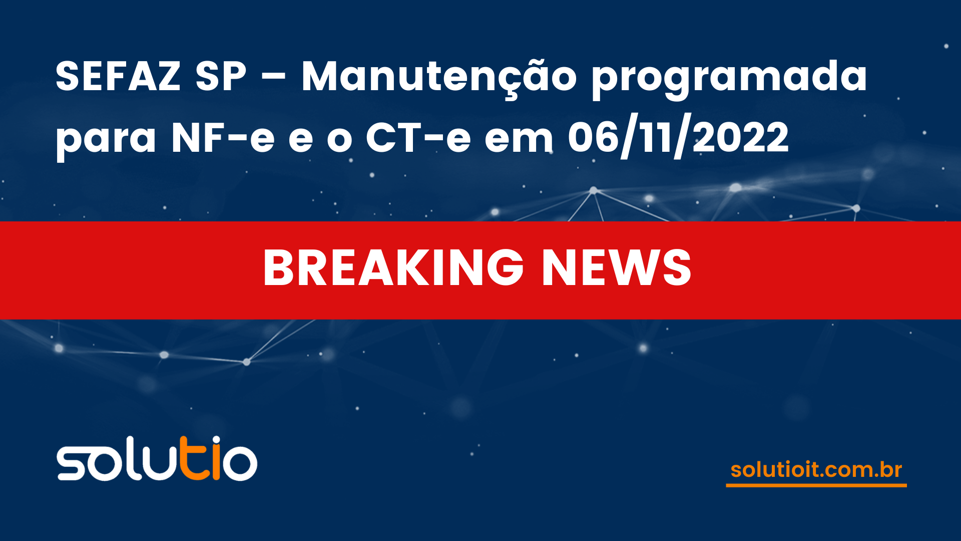 SEFAZ SP – Manutenção programada para NF-e e o CT-e em 06/11/2022