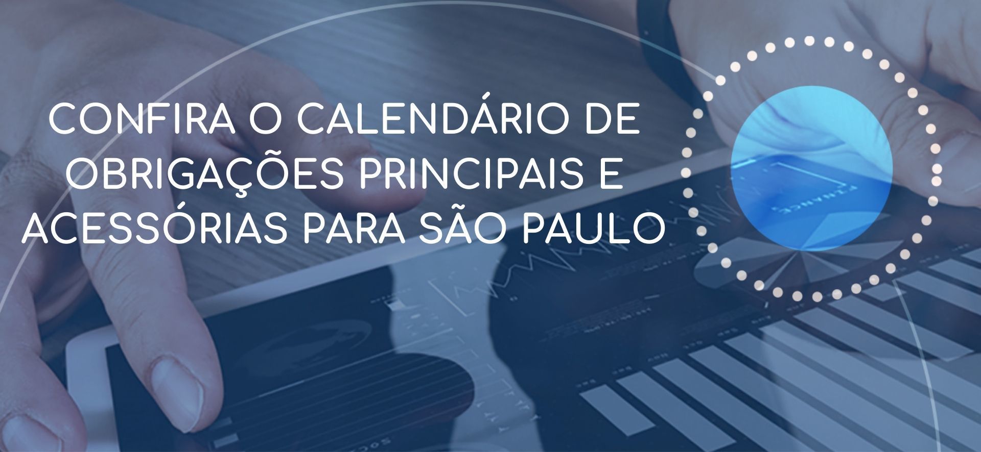 Confira o calendário de Obrigações Principais e Acessórias para São Paulo