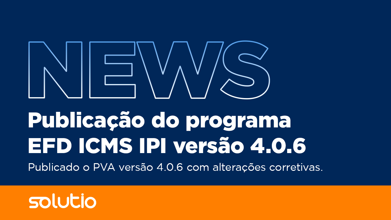 Publicação do programa EFD ICMS IPI versão 4.0.6
