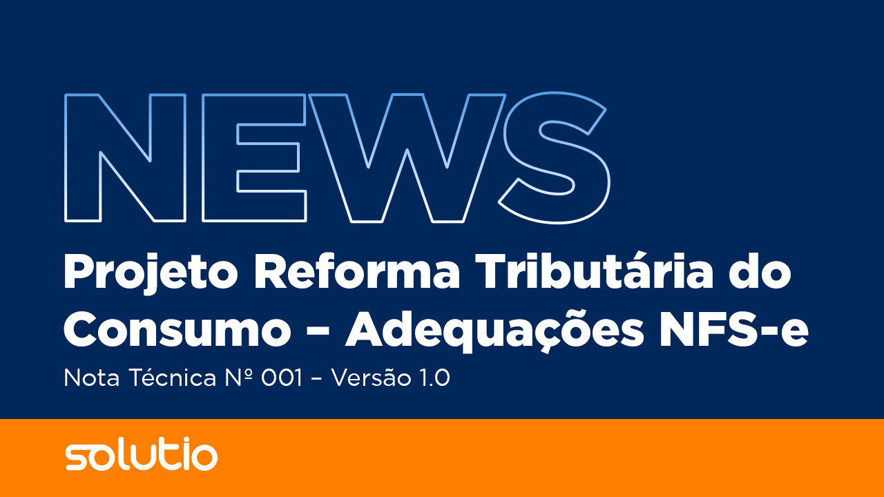 NFS-e Nacional – NT 001, versão 1.00 – Reforma Tributária do Consumo: Adaptação da Nota Fiscal de Serviço Eletrônica NFS-e