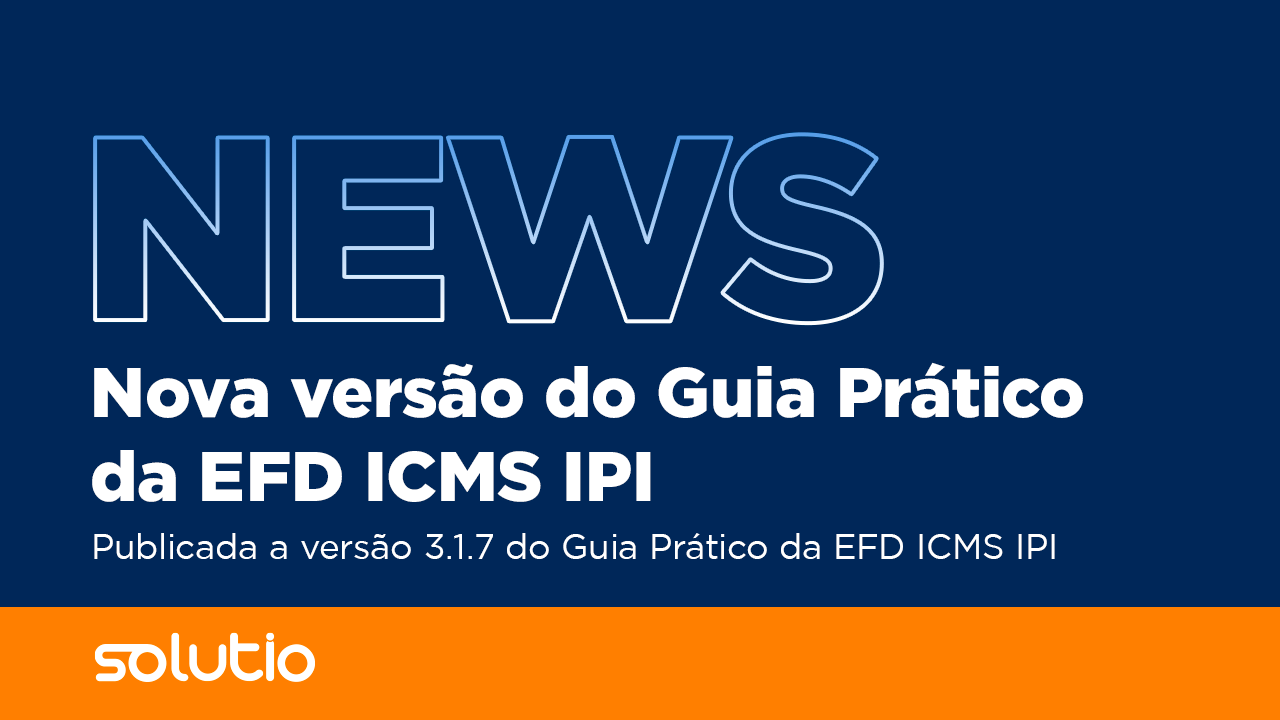 Nova versão do Guia Prático da EFD ICMS IPI