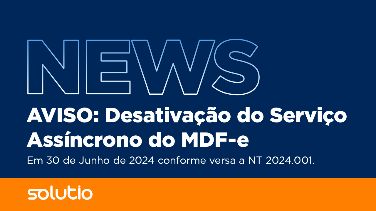 AVISO: Desativação do Serviço Assíncrono do MDF-e