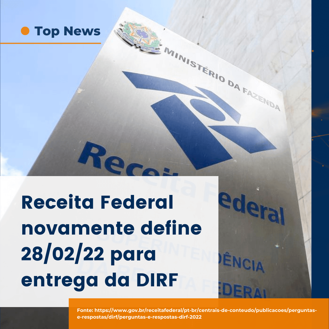 Receita Federal novamente define 28/02/22 para entrega da DIRF