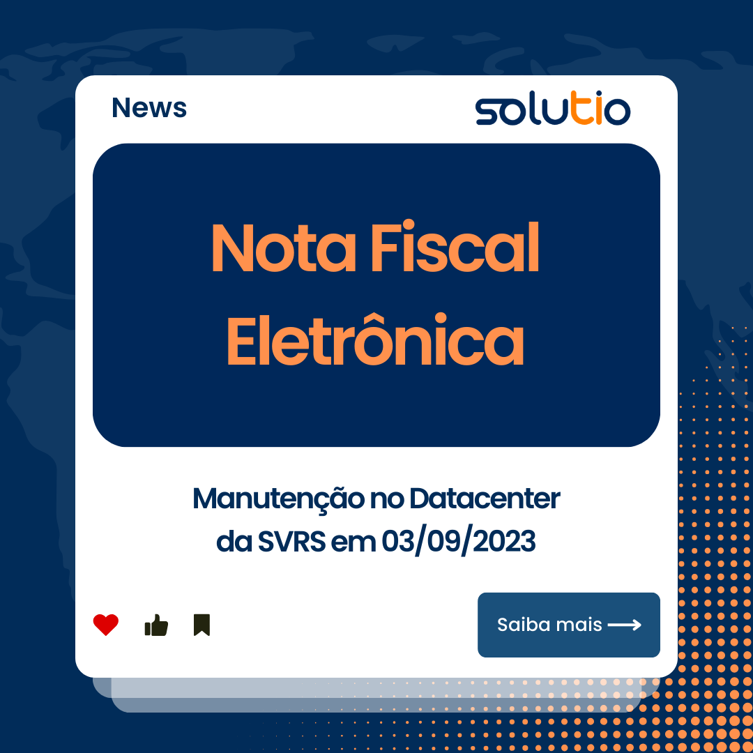 Nota Fiscal Eletrônica – Manutenção no Datacenter da SVRS em 03/09/2023