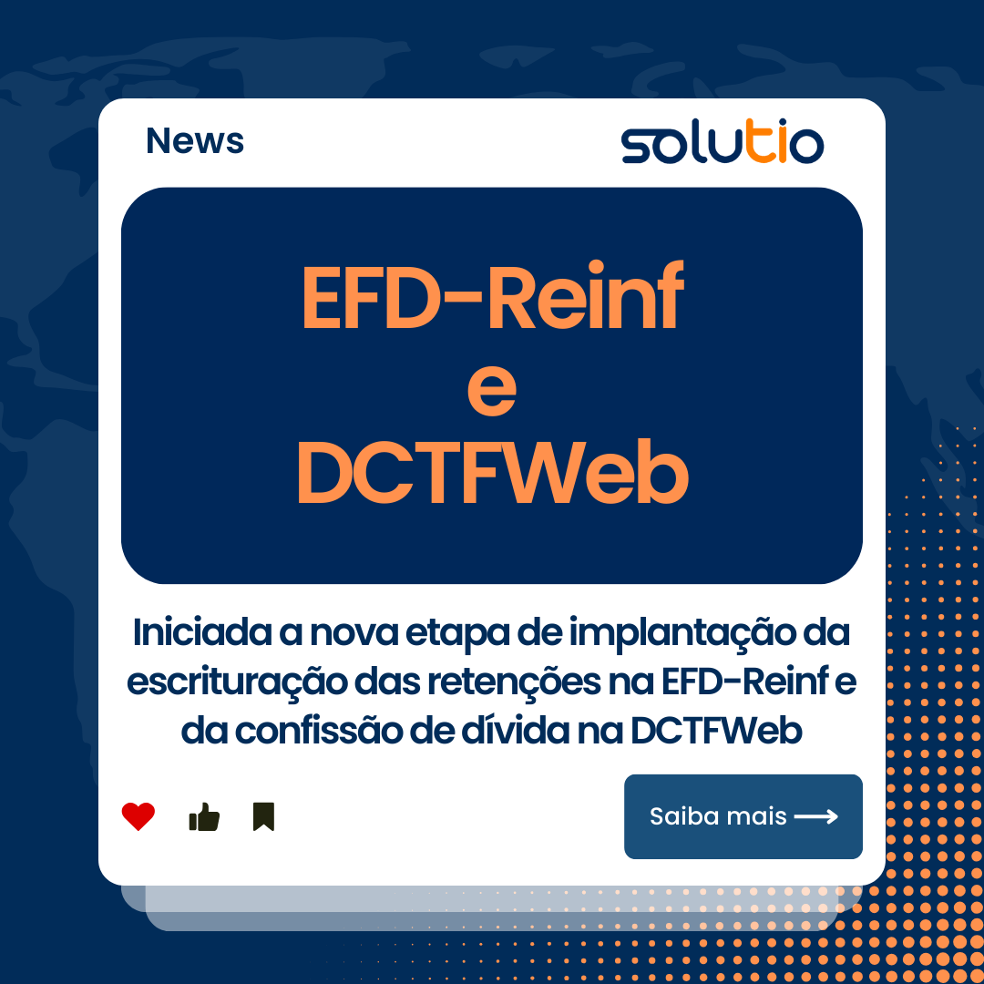 Iniciada a nova etapa de implantação da escrituração das retenções na EFD-Reinf e da confissão de dívida na DCTFWeb