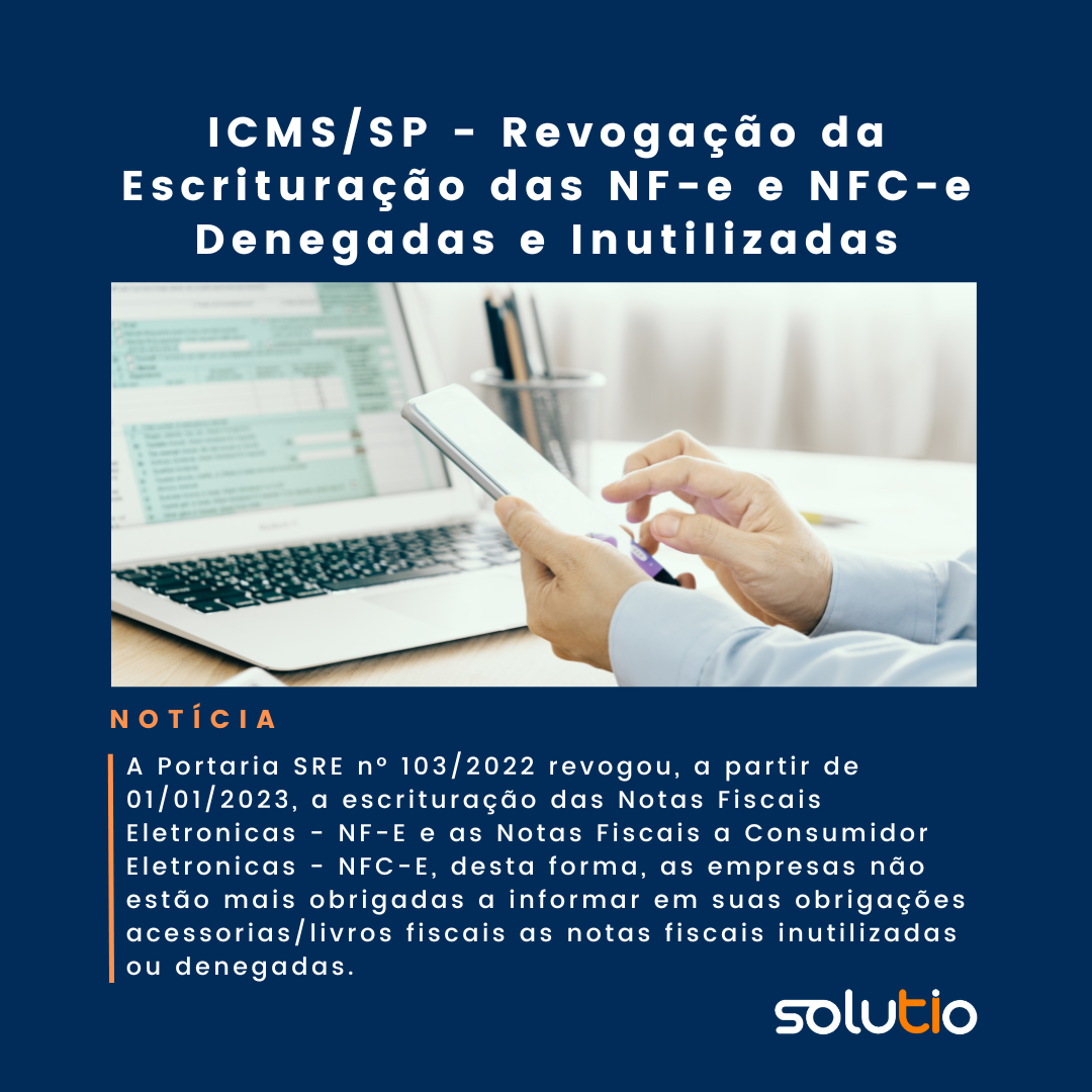 ICMS/SP - Revogação da Escrituração das NF-e e NFC-e Denegadas e Inutilizadas