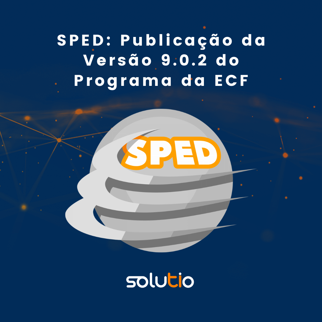 SPED: Publicação da Versão 9.0.2 do Programa da ECF