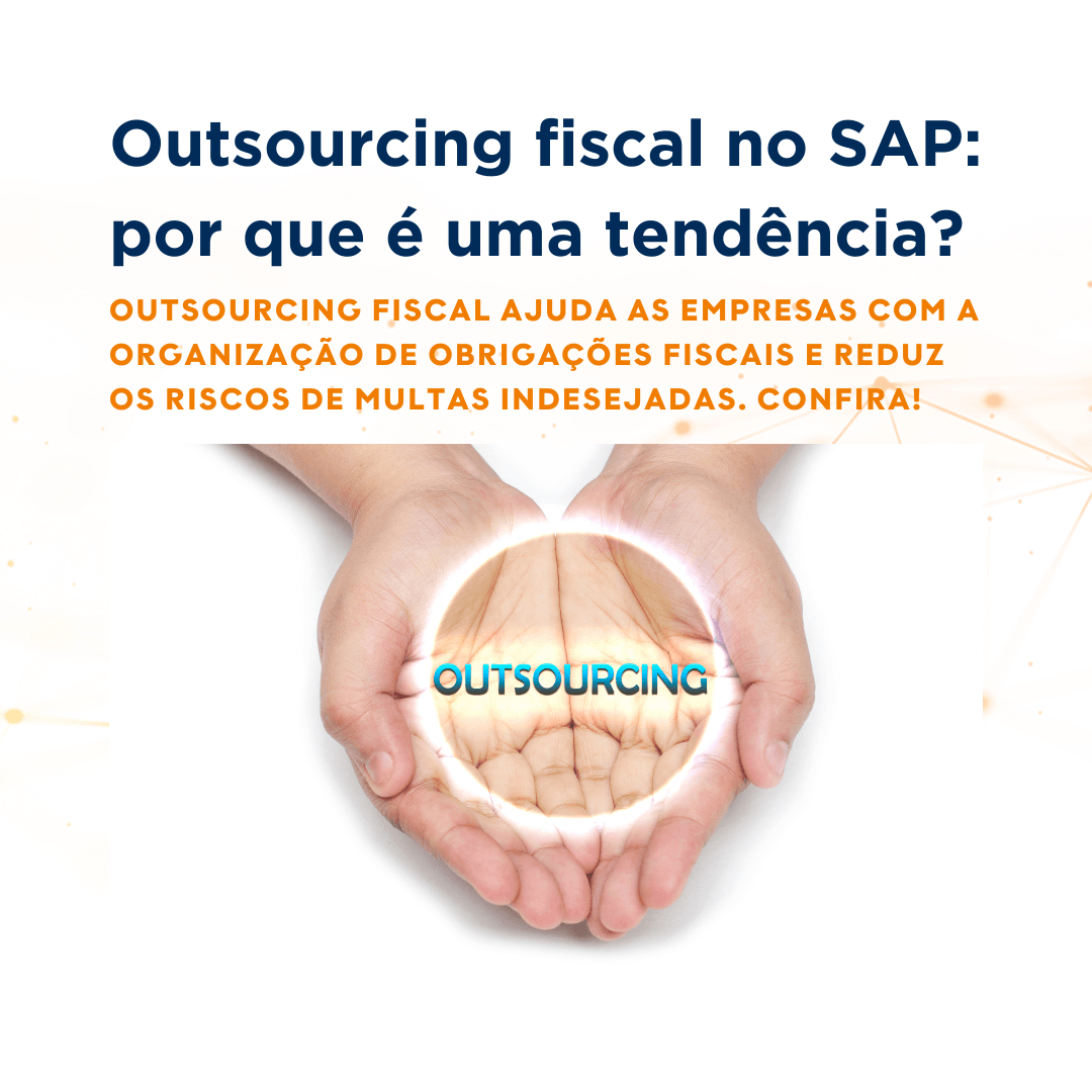 Outsourcing fiscal no SAP: por que é uma tendência?