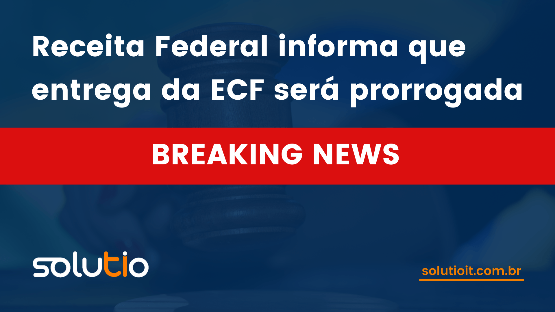 Receita Federal informa que entrega da ECF será prorrogada