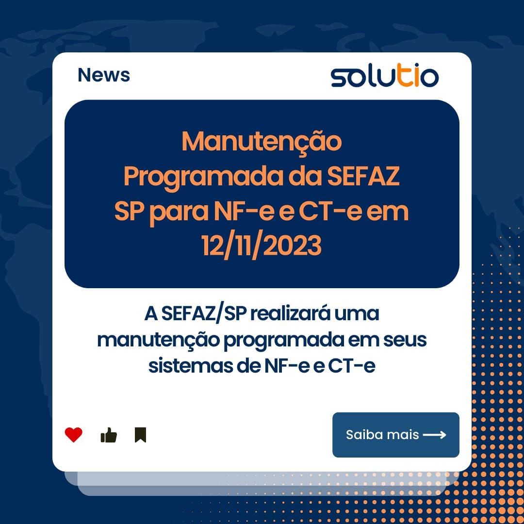 Manutenção Programada da SEFAZ SP para NF-e e CT-e em 12/11/2023