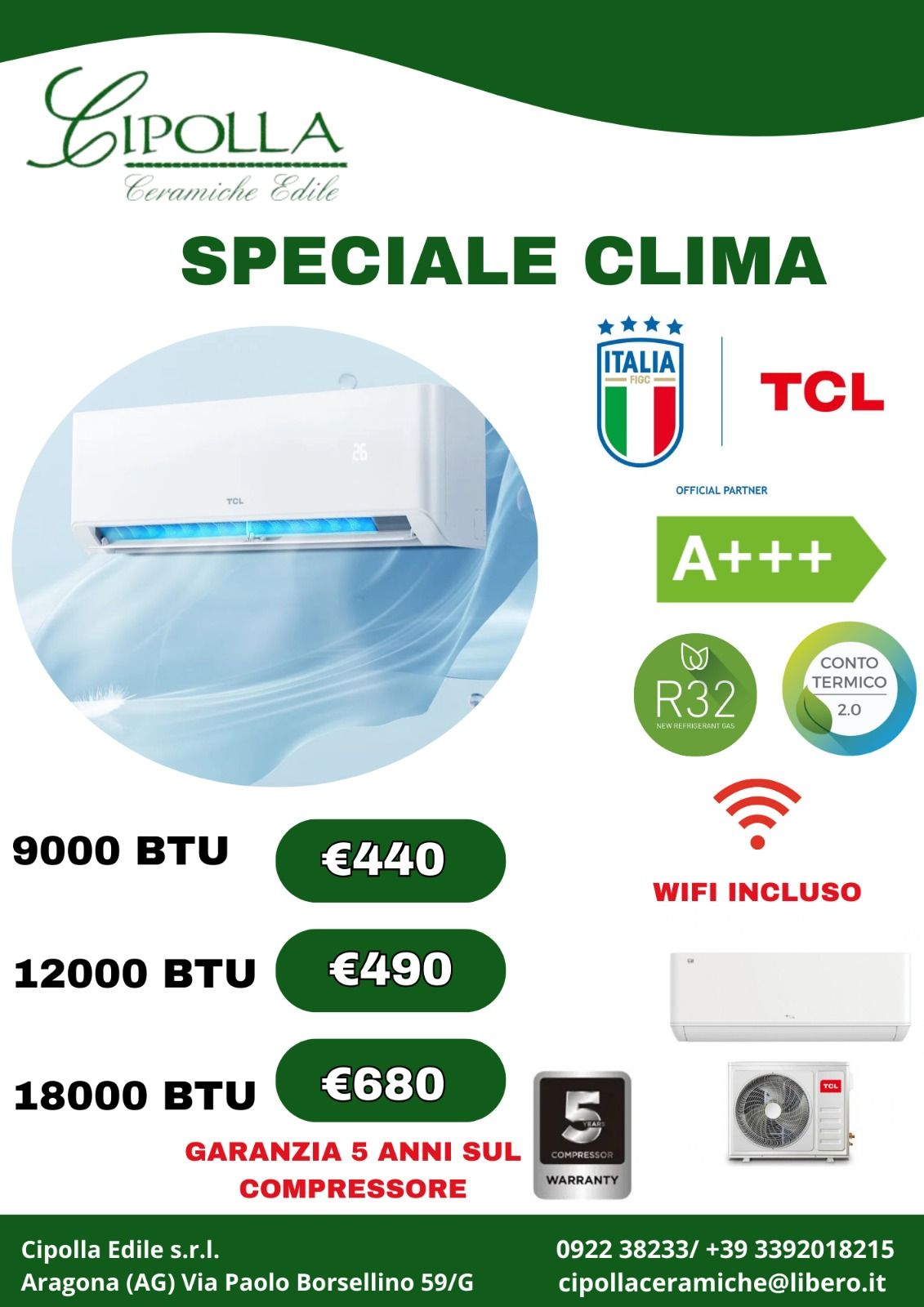 OFFERTA CLIMATIZZATORI TCL- IMPIANTI CLIMATIZZATORE- CLIMA- CONDIZIONATORE - CONDIZIONATORI - CONDIZIONATORI AGRIGENTO - CONDIZIONATORE AGRIGENTO - CLIMATIZZATORE AGRIGENTO - CLIMATIZZATORI AGRIGENTO- CALTANISETTA- SICILIA - CANICATTì - RAFFADALI - PORTO EMPEDOCLE - SICULIANA - REALMONTE- CAMPOFRANCO - CASTELTERMINI - FAVARA - ARAGONA - GROTTE