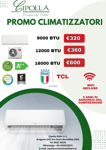 OFFERTA CLIMATIZZATORI TCL- IMPIANTI CLIMATIZZATORE- CLIMA- CONDIZIONATORE - CONDIZIONATORI - CONDIZIONATORI AGRIGENTO - CONDIZIONATORE AGRIGENTO - CLIMATIZZATORE AGRIGENTO - CLIMATIZZATORI AGRIGENTO- CALTANISETTA- SICILIA - CANICATTì - RAFFADALI - PORTO EMPEDOCLE - SICULIANA - REALMONTE- CAMPOFRANCO - CASTELTERMINI - FAVARA - ARAGONA - GROTTE
