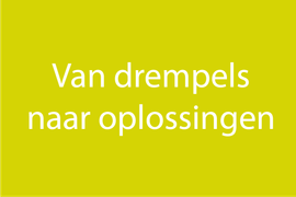 Van drempels naar oplossingen