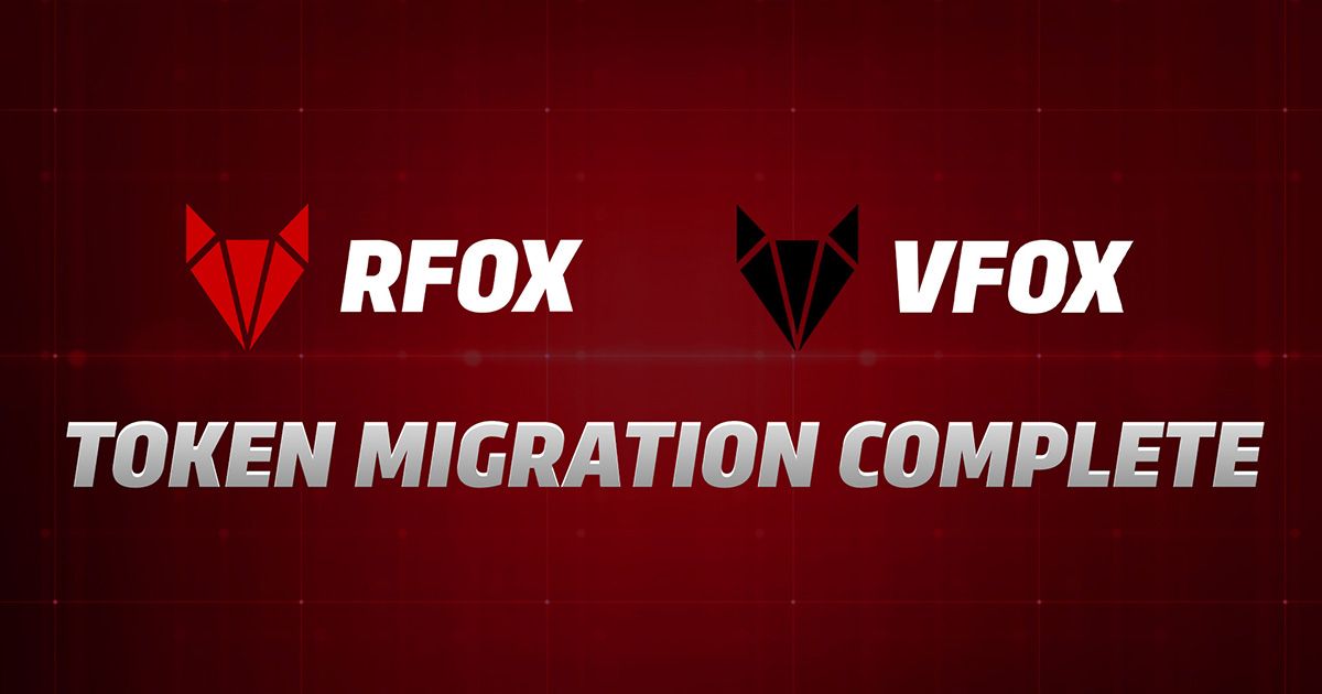 $RFOX & $VFOX Token Migration Complete