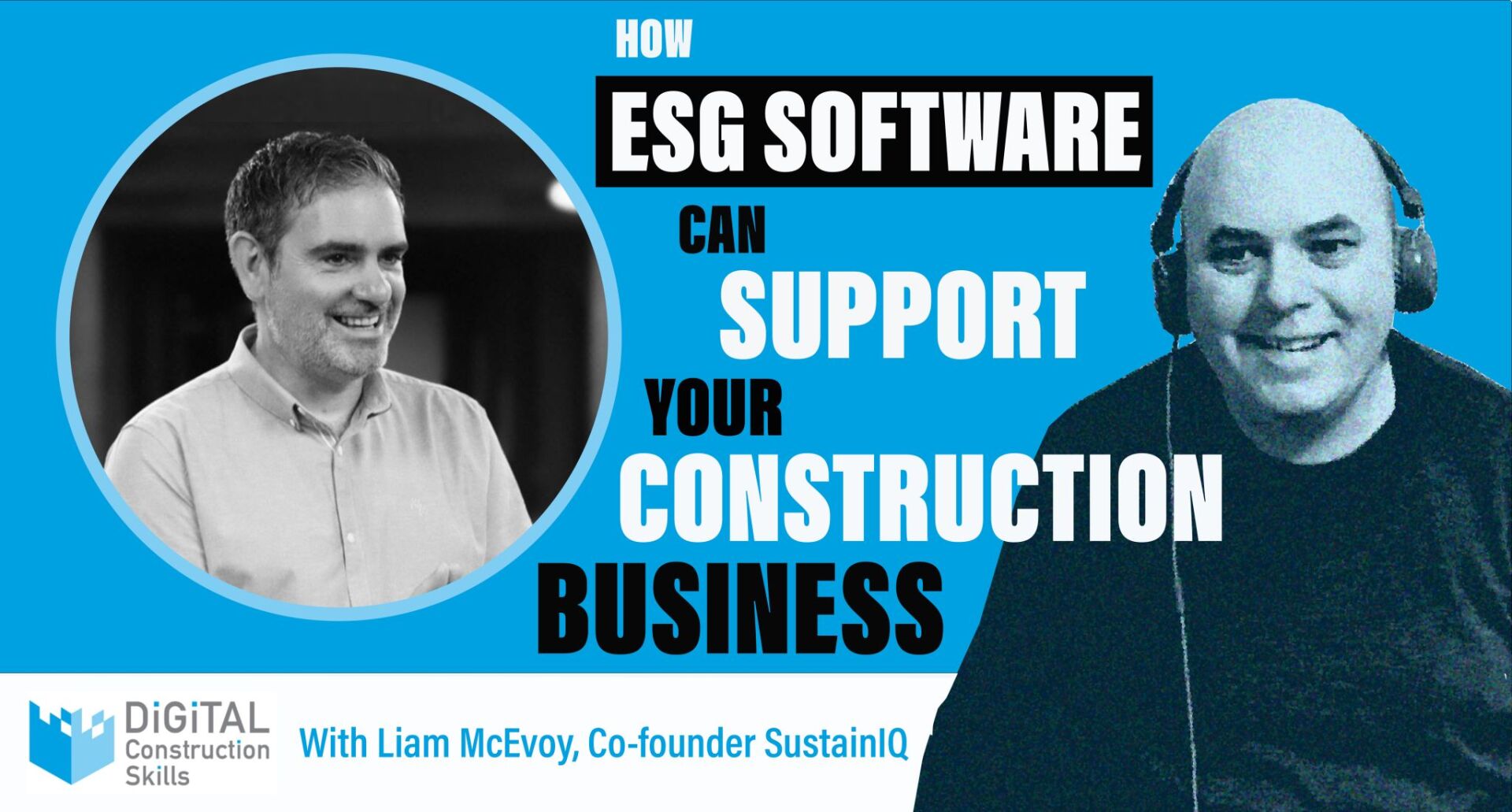 How ESG software can support your construction business, with Liam McEvoy, Co-Founder of SustainIQ