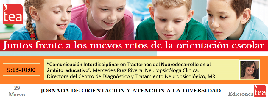 Charla impartida por Mercedes Ruiz Neuropsicologa Clínica en Sevilla organizadas por TEA Ediciones: comunicación interdisciplinar  en trastornos del Neurodesarrollo en el ámbito escolar