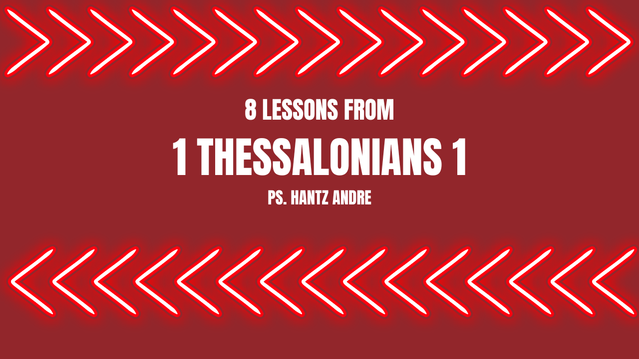 A red background with white arrows and the words 8 lessons from 1 thessalonians 1