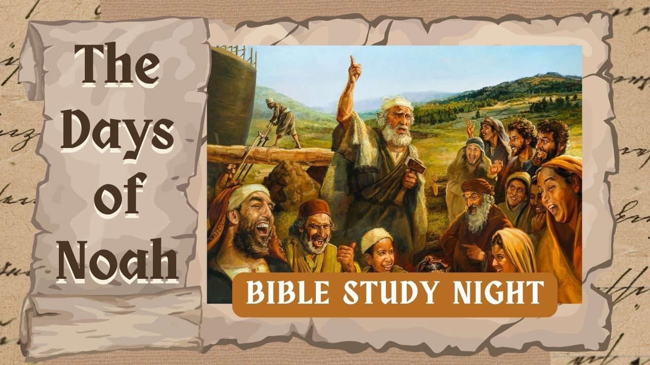 A poster for the days of noah bible study night