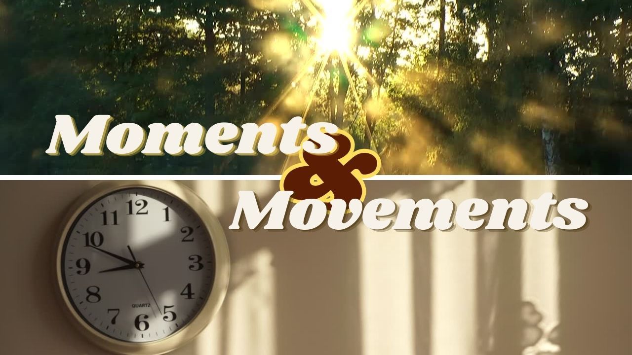 A clock with the words moments and movements above it