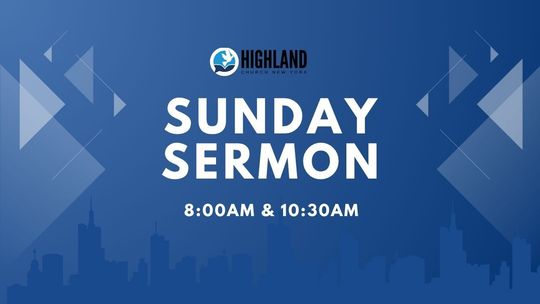 Blue graphic promoting a Sunday Sermon at Highland Church. Text says 