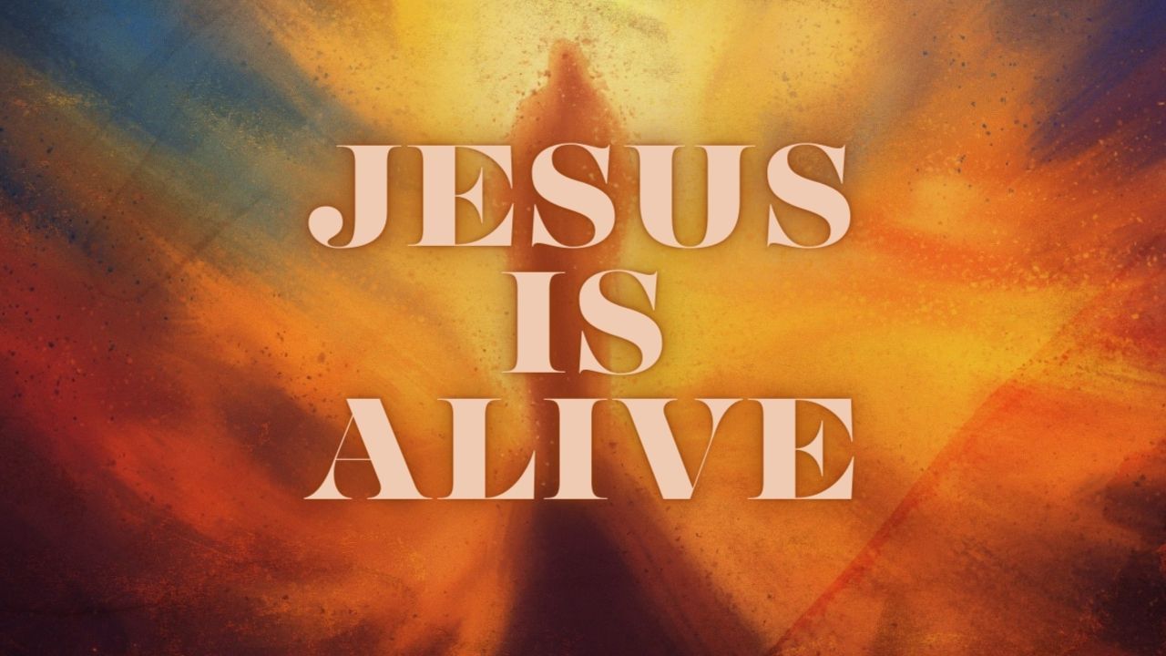 Jesus is alive is written in white letters on a colorful background.