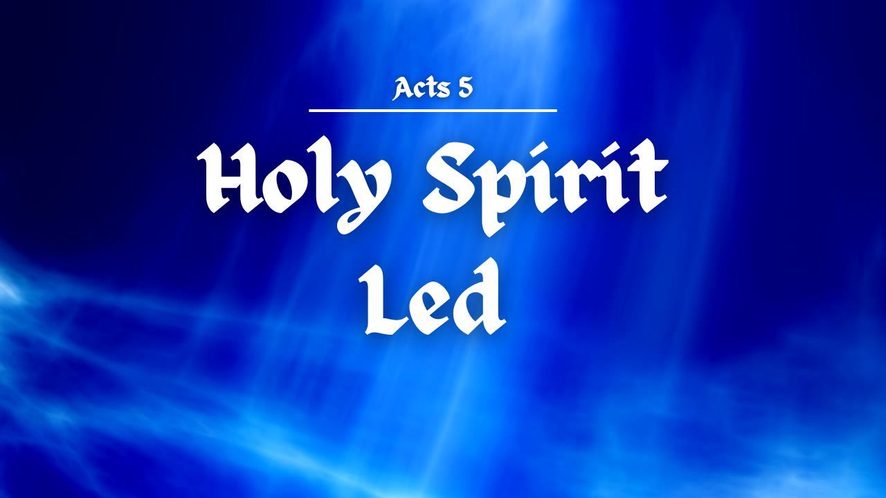 A blue background with the words holy spirit led on it