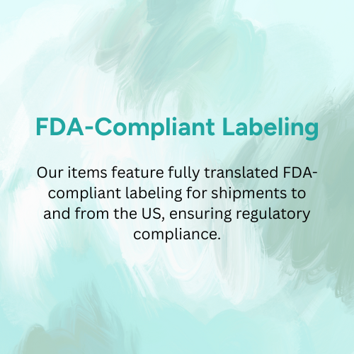 Our items feature fully translated fda compliant labeling for shipments to and from the us , ensuring regulatory compliance.