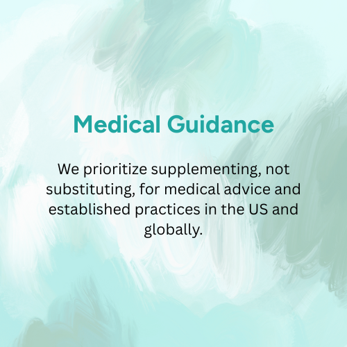 We prioritize supplementing , not substituting , for medical advice and established practices in the us and globally.