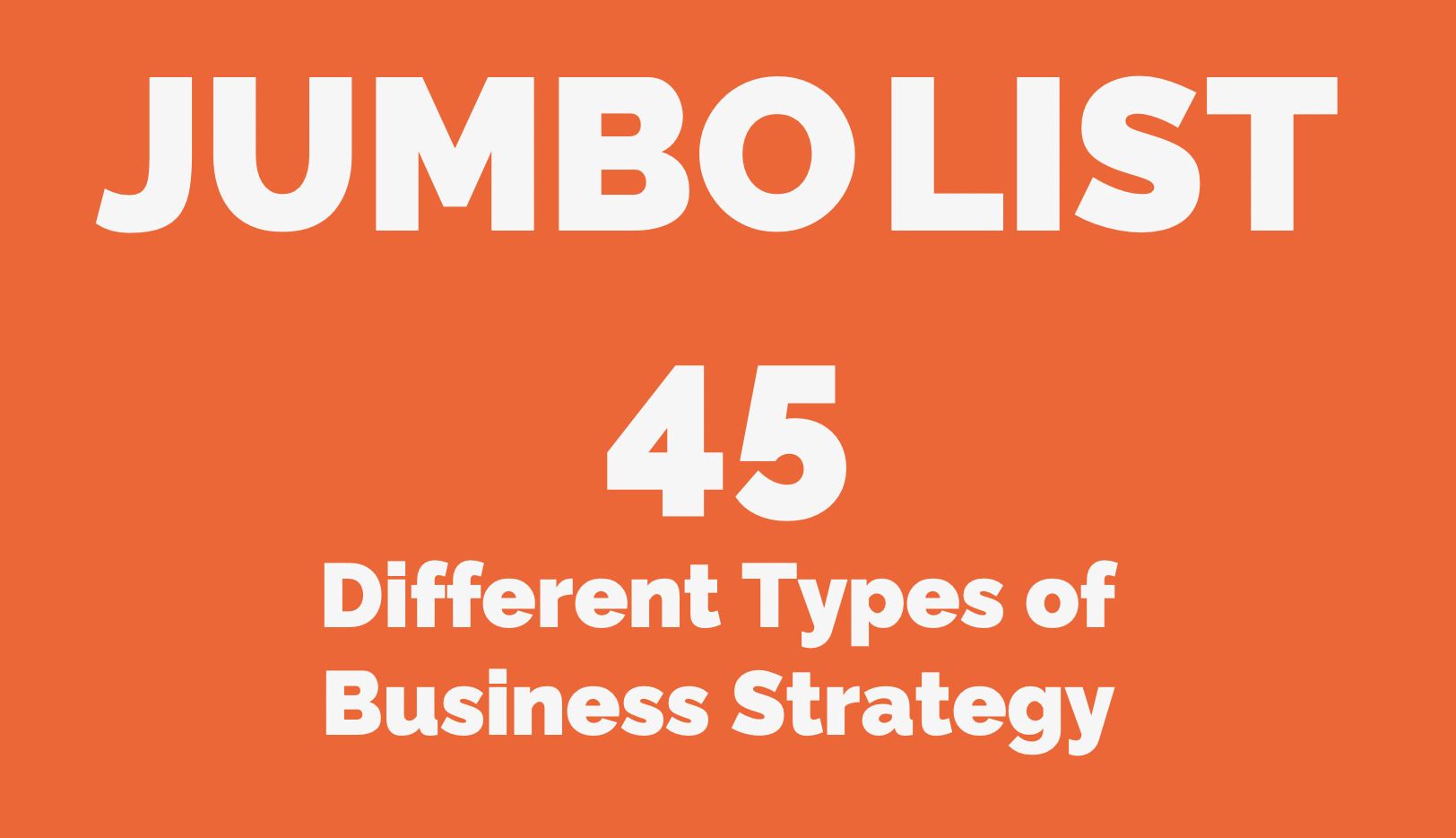 If you want to create big, bold strategies, you'll need this JUMBO list.