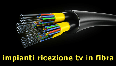 Impianti_ricezione _tv_in_fibra