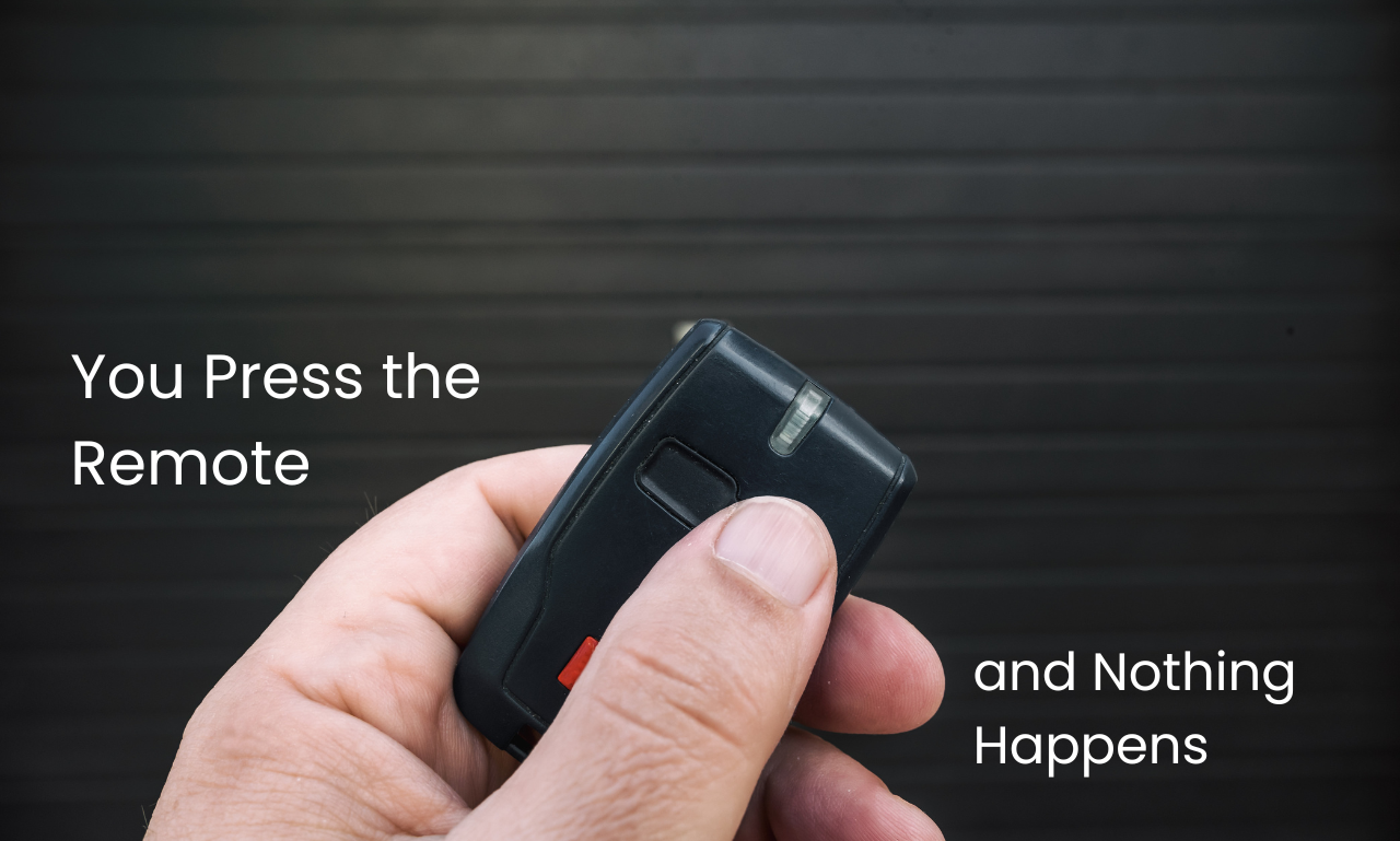 Hand holding a black remote, with text saying “You Press the Remote” and “and Nothing Happens”