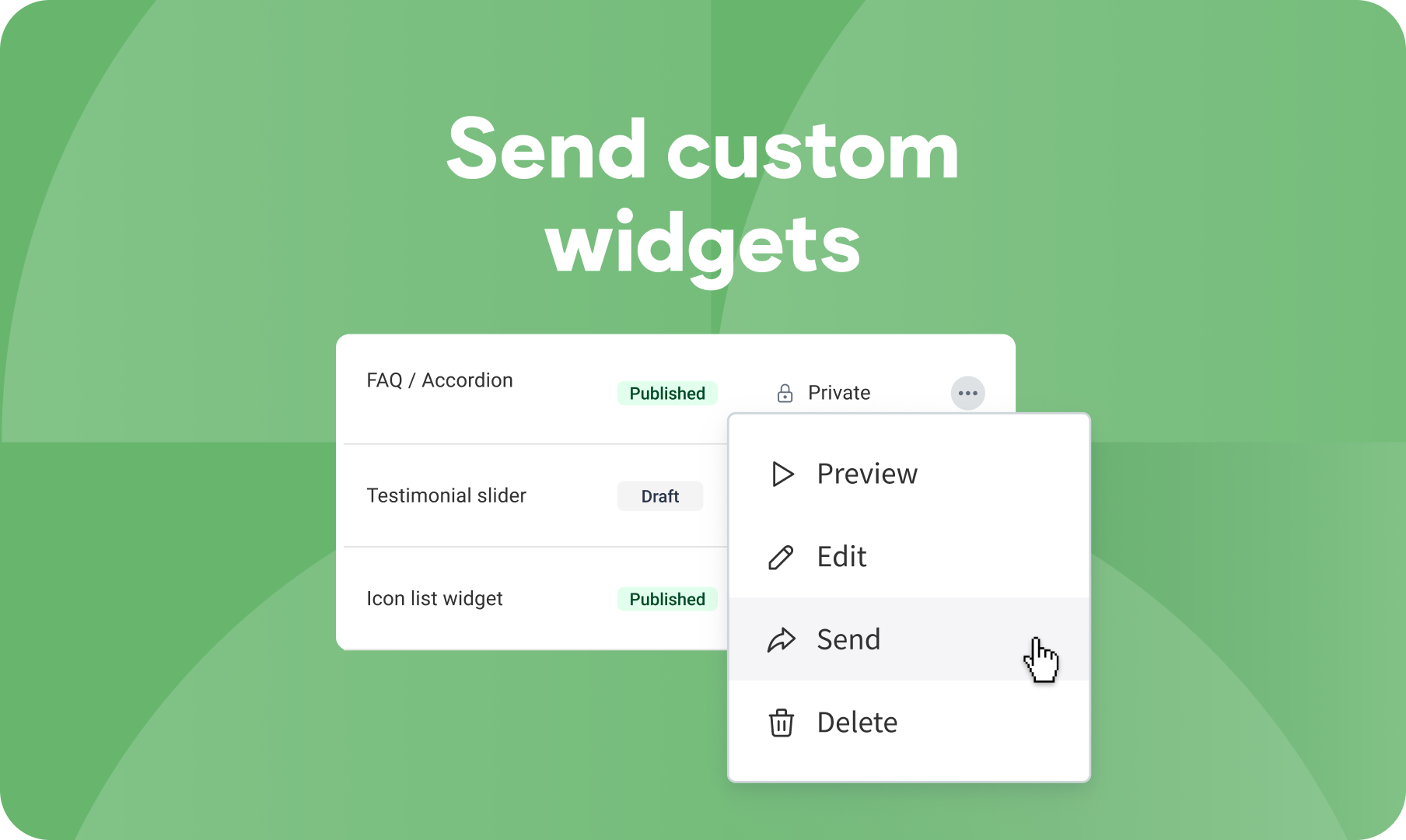 A custom widget's menu option with the word Send selected