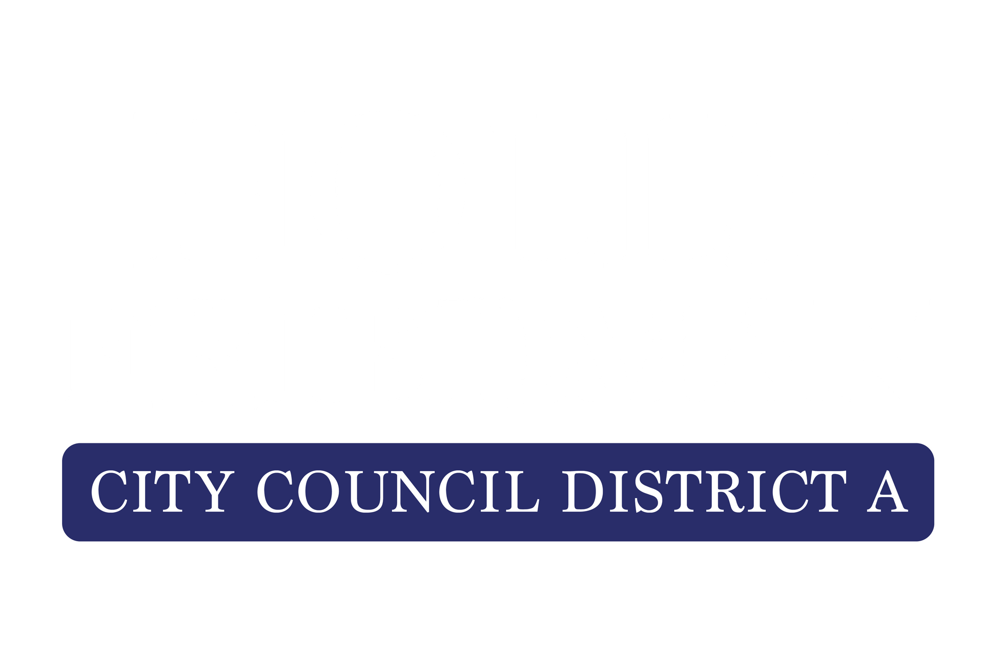 A blue sign that says city council district a on a white background.
