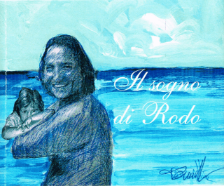 Un disegno di una donna che tiene in braccio un bambino con la scritta il sogno di rodo in basso