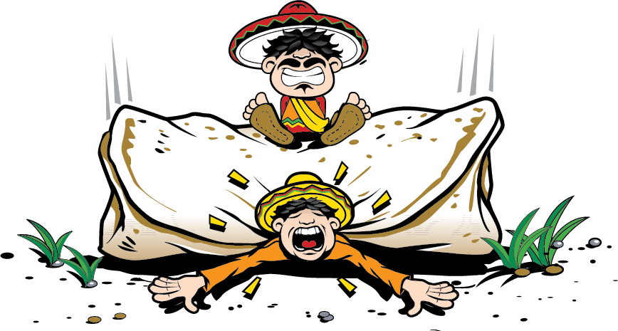 Two cartoon figures: one sits calmly, wearing a sombrero; the other is flattened under a falling giant tortilla, yelling.