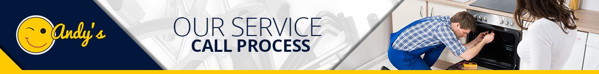 Our Service Call Process Banner | Omaha, NE | Andy's Appliance